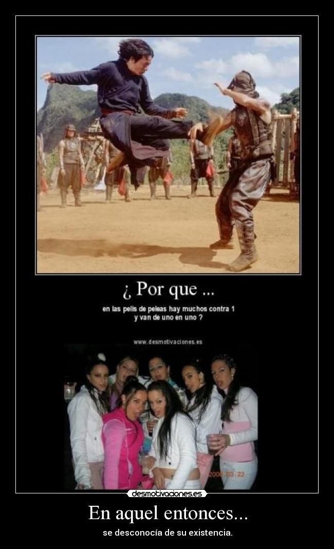 En aquel entonces... - se desconocía de su existencia.