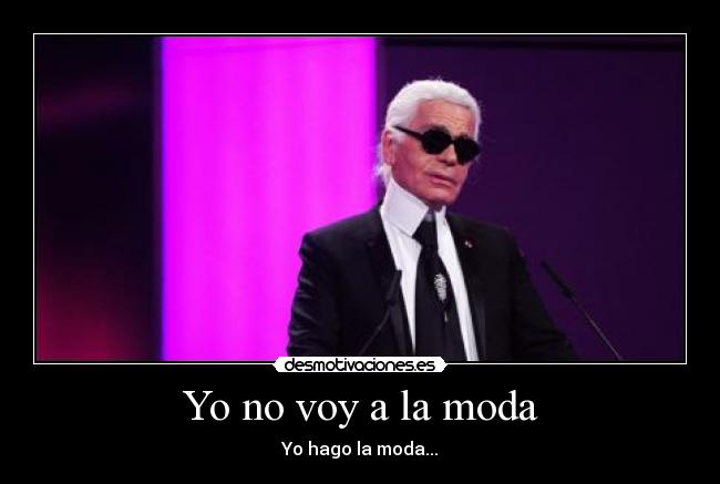 Yo no voy a la moda -