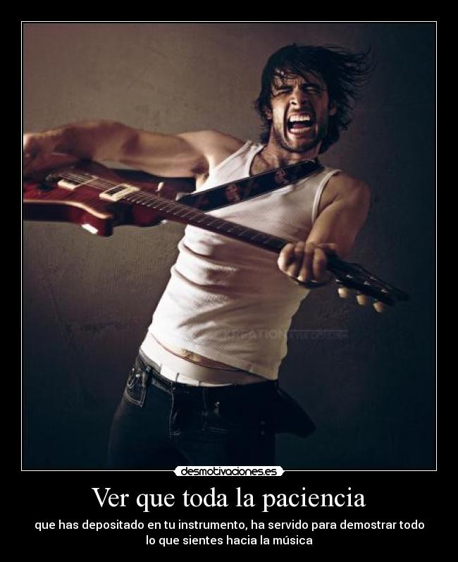 carteles musica paciencia ver desmotivaciones