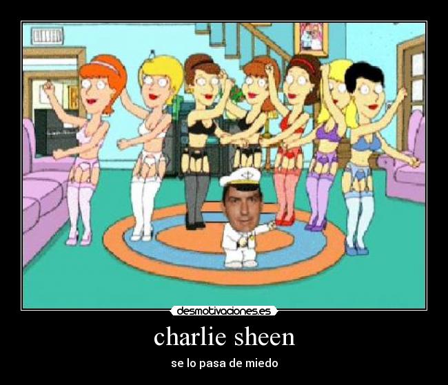charlie sheen - se lo pasa de miedo