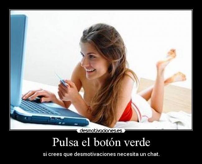 Pulsa el botón verde - 