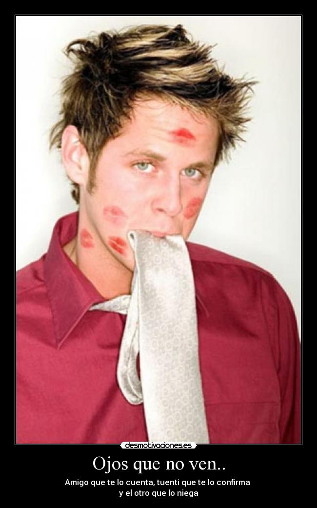 Ojos que no ven.. -