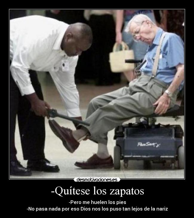 -Quítese los zapatos -