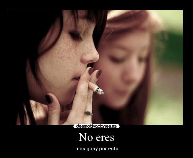 No eres -