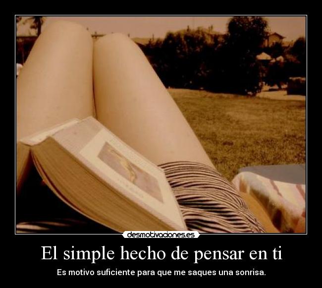 El simple hecho de pensar en ti -
