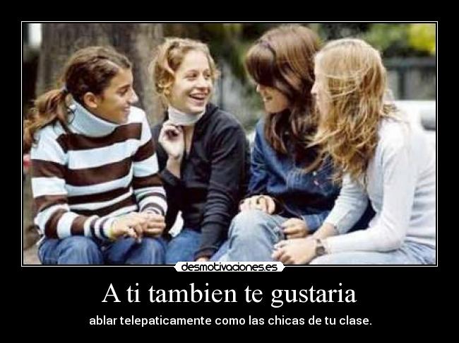 A ti tambien te gustaria -