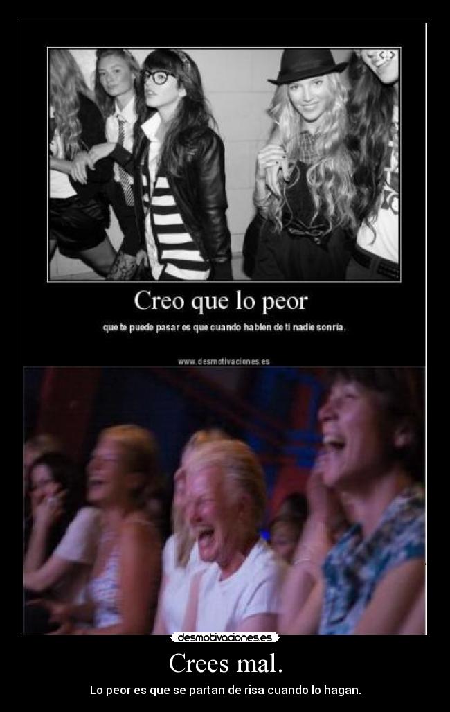 Crees mal. - 
