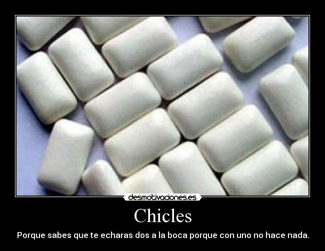 Chicles -