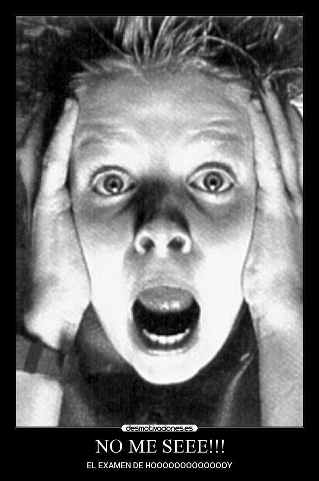 NO ME SEEE!!! - EL EXAMEN DE HOOOOOOOOOOOOOY