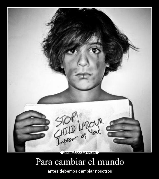 Para cambiar el mundo -