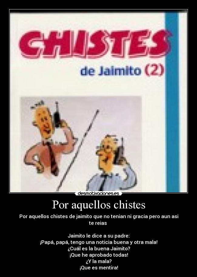 Por aquellos chistes -