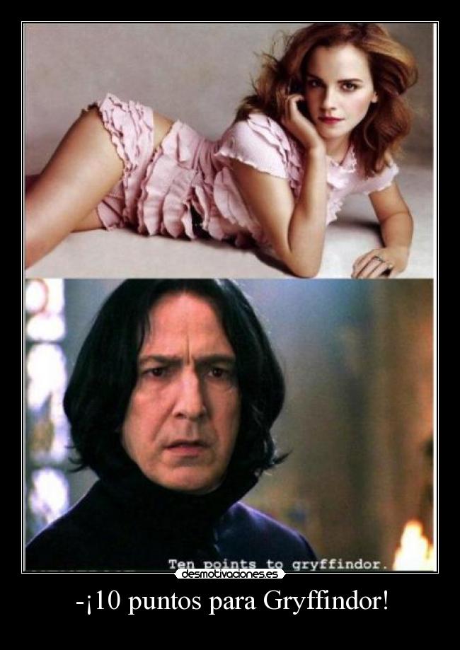 -¡10 puntos para Gryffindor! -