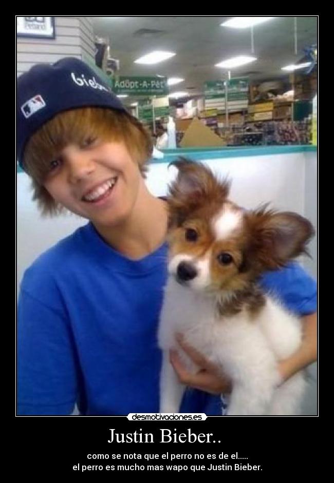 Justin Bieber..  - como se nota que el perro no es de el.....
el perro es mucho mas wapo que Justin Bieber.