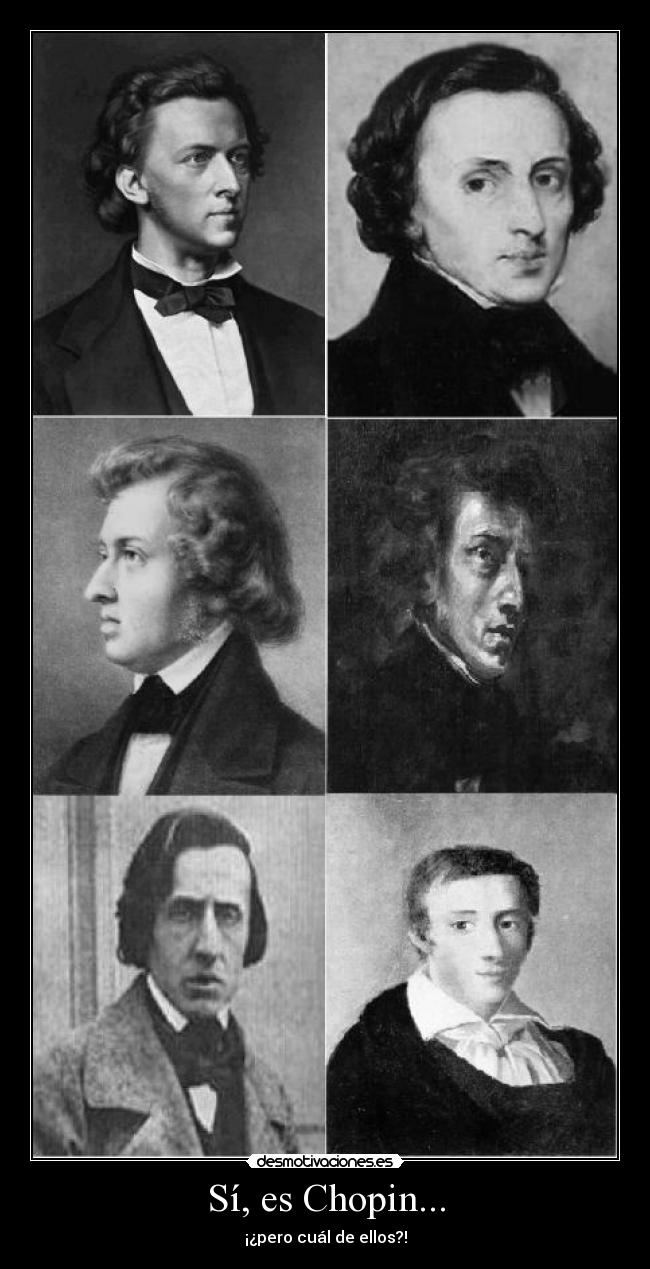 Sí, es Chopin... -