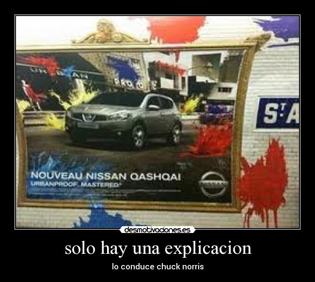 solo hay una explicacion - lo conduce chuck norris