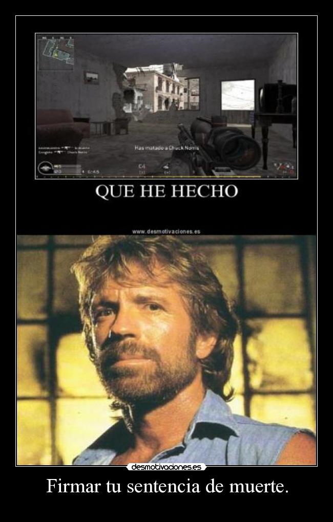 Firmar tu sentencia de muerte. -