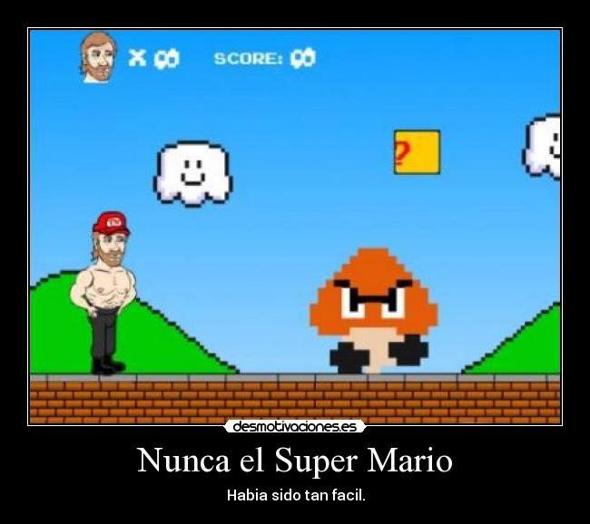 Nunca el Super Mario - Habia sido tan facil.