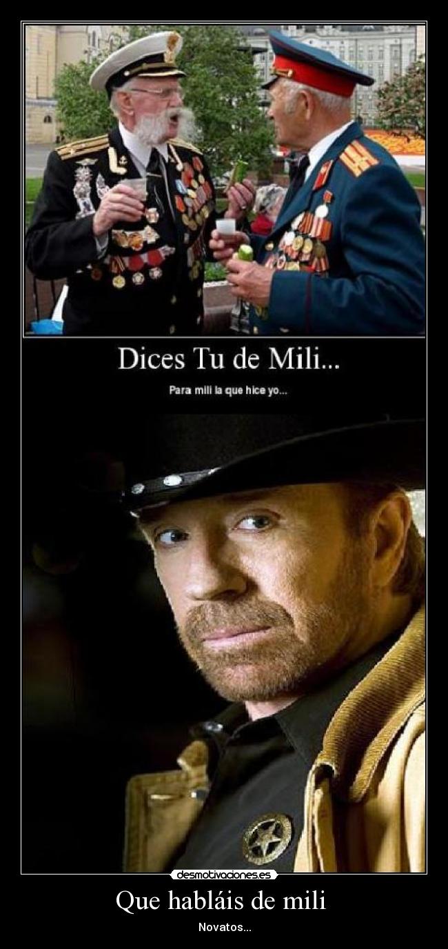 Que habláis de mili  - 