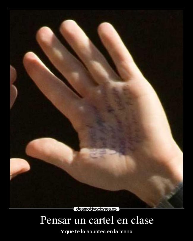 Pensar un cartel en clase - Y que te lo apuntes en la mano