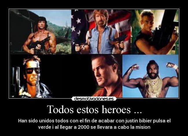 Todos estos heroes ... -