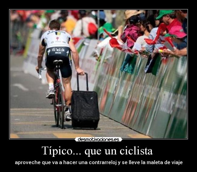 Imágenes, Carteles y Desmotivaciones de # ciclista Imágenes, Carteles y Desmotivaciones de # ciclista