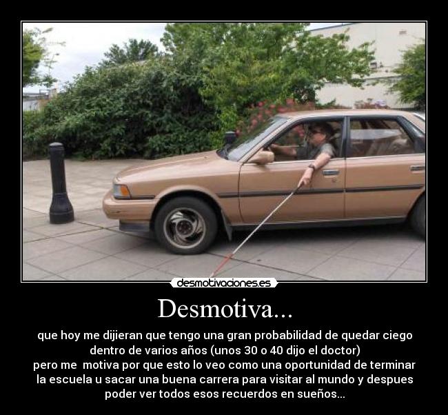 Desmotiva... -