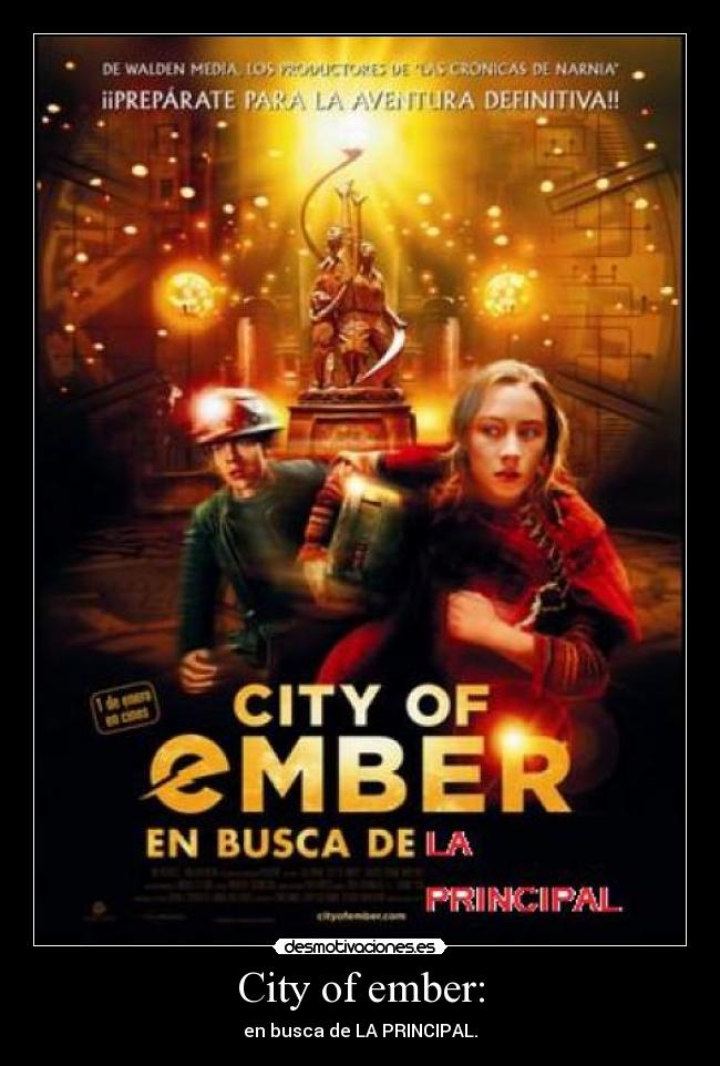 City of ember: - en busca de LA PRINCIPAL.