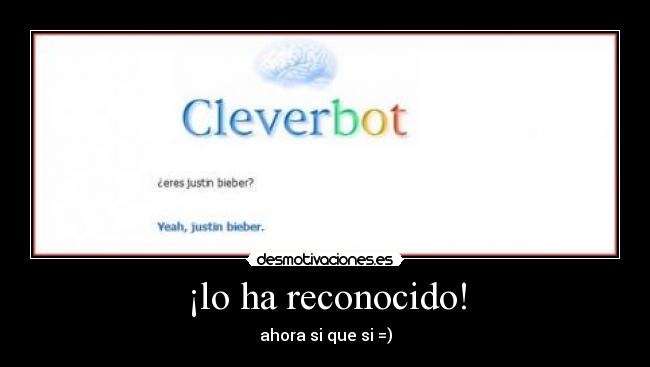 ¡lo ha reconocido! -