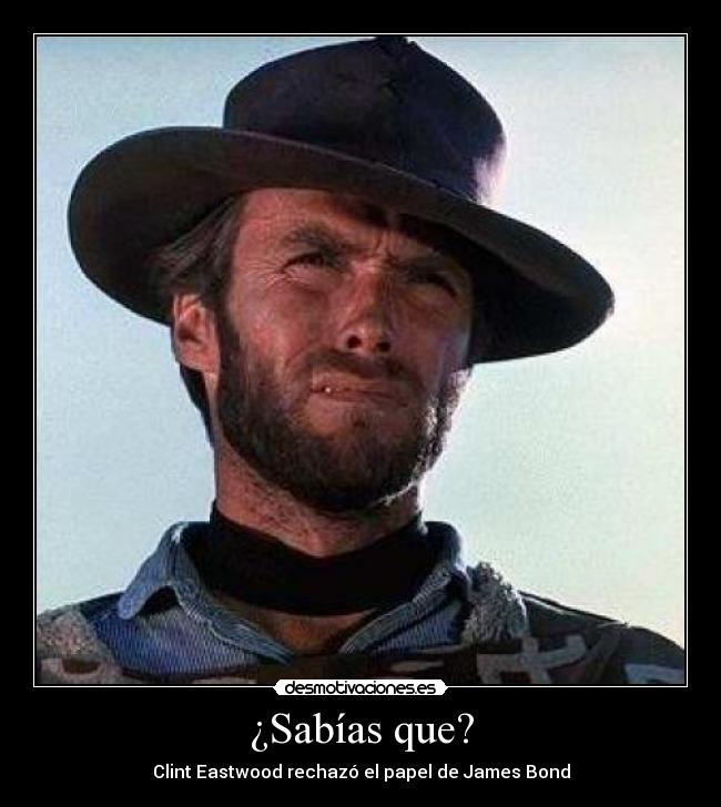 ¿Sabías que? - Clint Eastwood rechazó el papel de James Bond