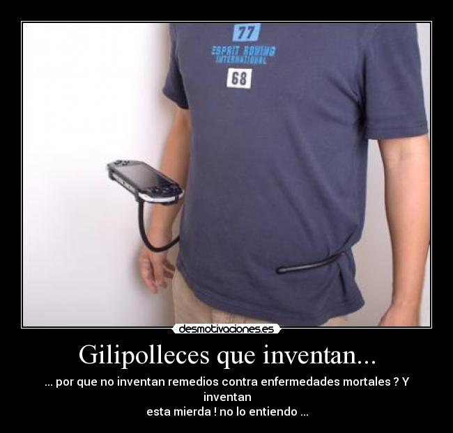 Gilipolleces que inventan... -