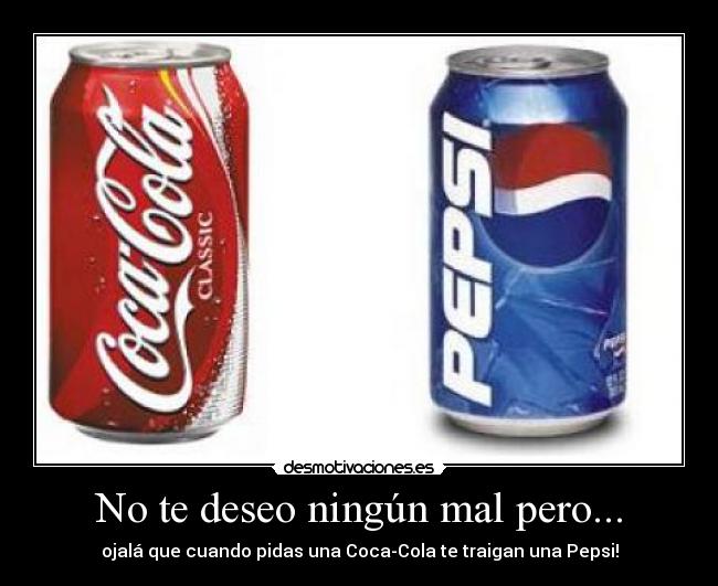 No te deseo ningún mal pero... - 