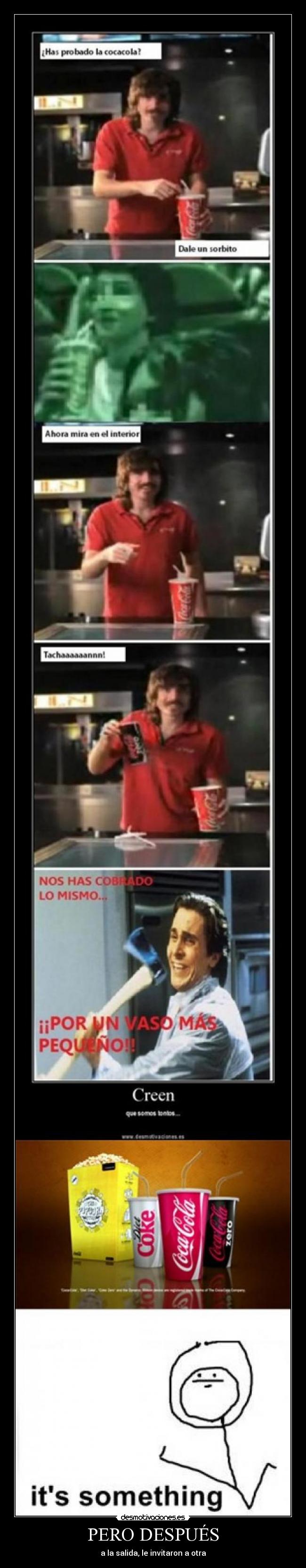 PERO DESPUÉS - a la salida, le invitaron a otra