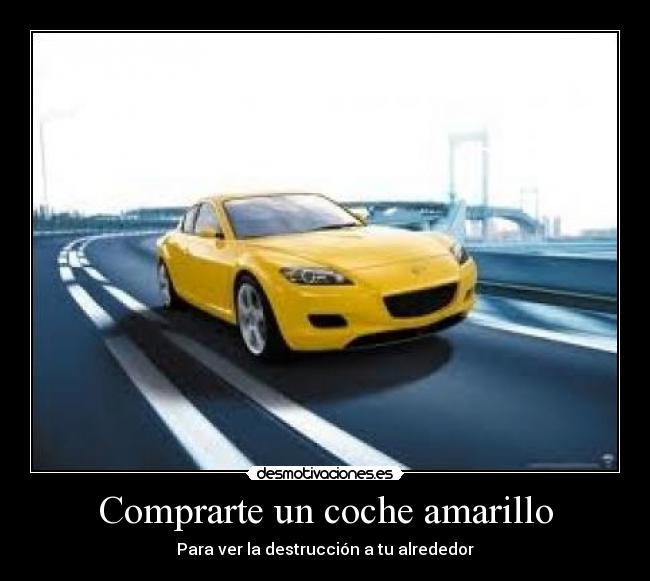 carteles coche amarillo ostias desmotivaciones