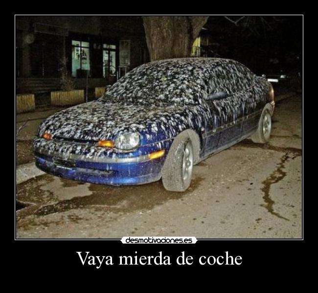 Vaya mierda de coche -