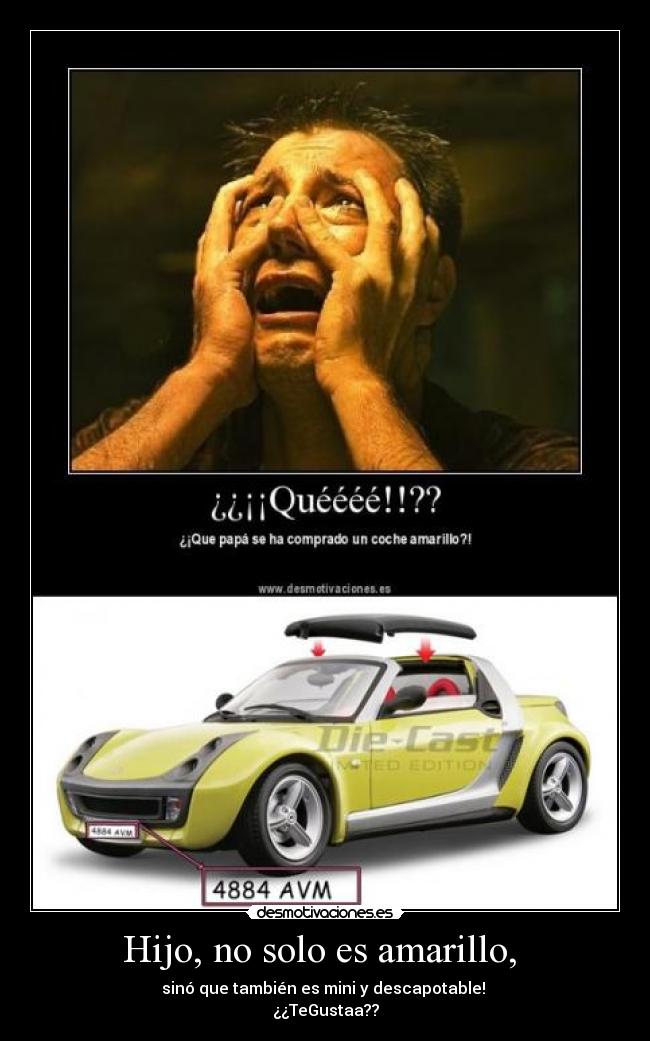 Hijo, no solo es amarillo, -