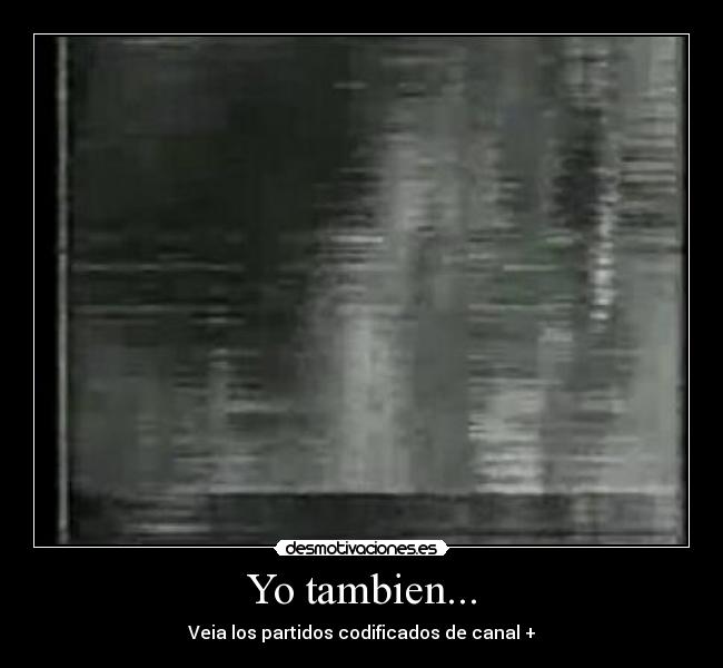 Yo tambien... - 