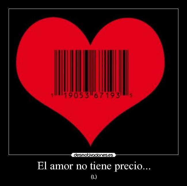 El amor no tiene precio... - 