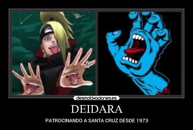 DEIDARA - PATROCINANDO A SANTA CRUZ DESDE 1973
