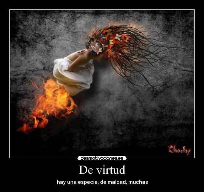 De virtud - hay una especie, de maldad, muchas