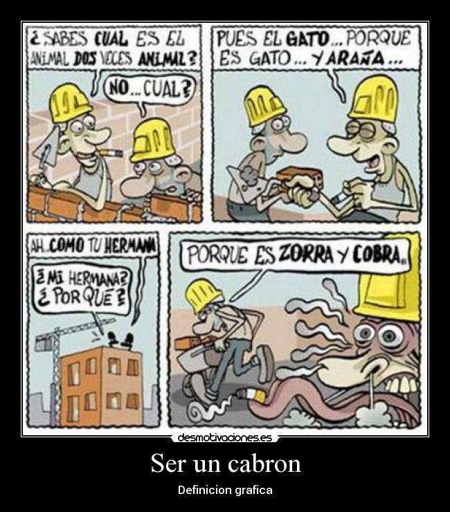 Ser un cabron -