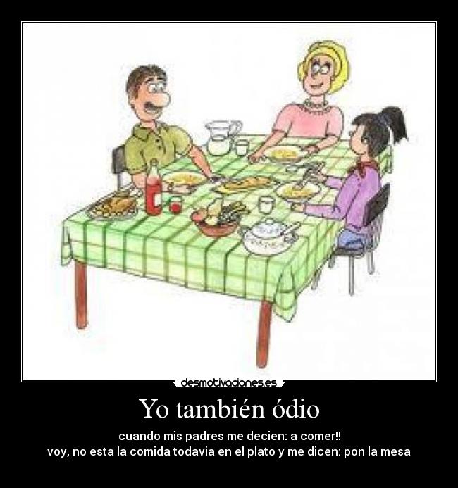 Yo también ódio -