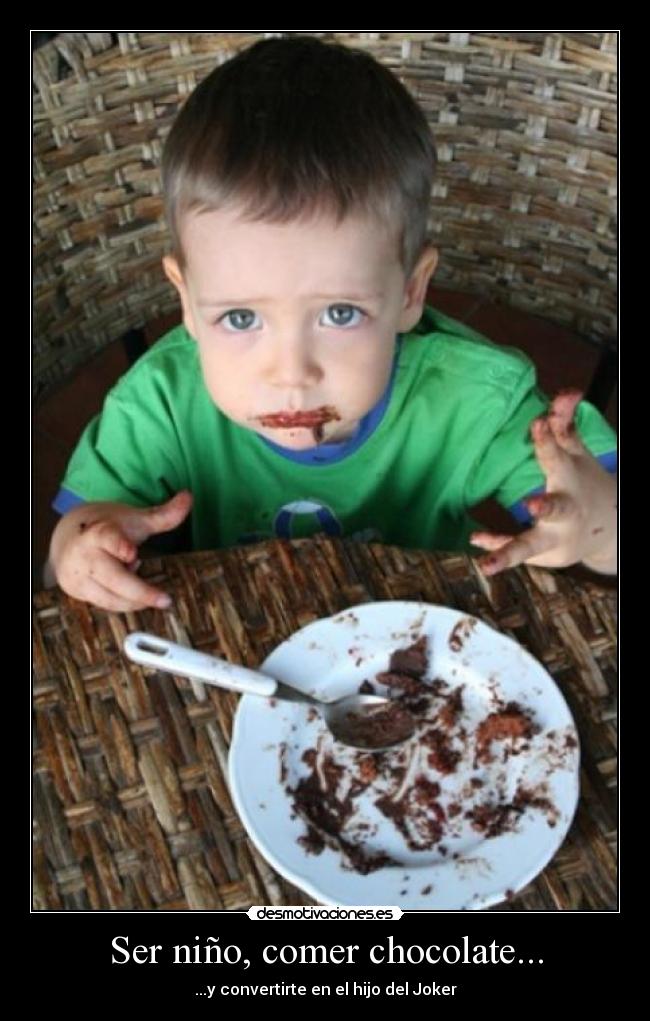 carteles ser nino chocolate joker desmotivaciones