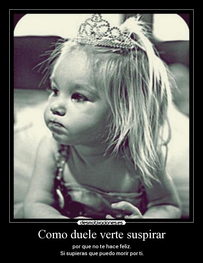 Como duele verte suspirar -