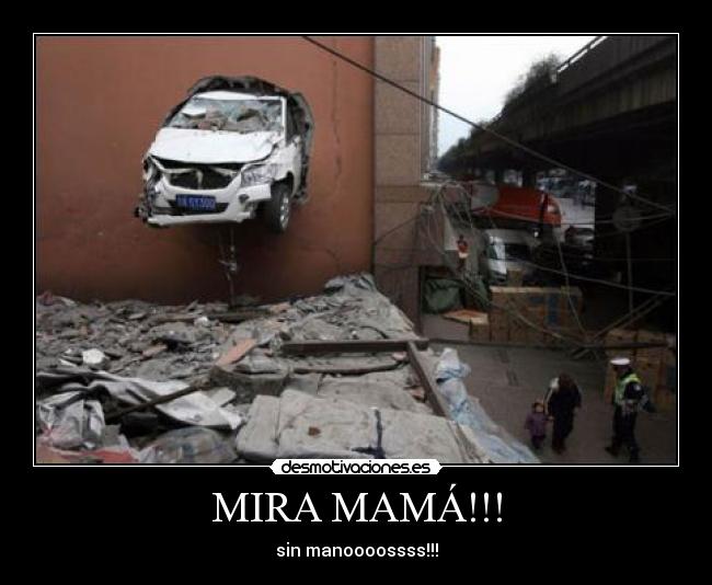 MIRA MAMÁ!!! -
