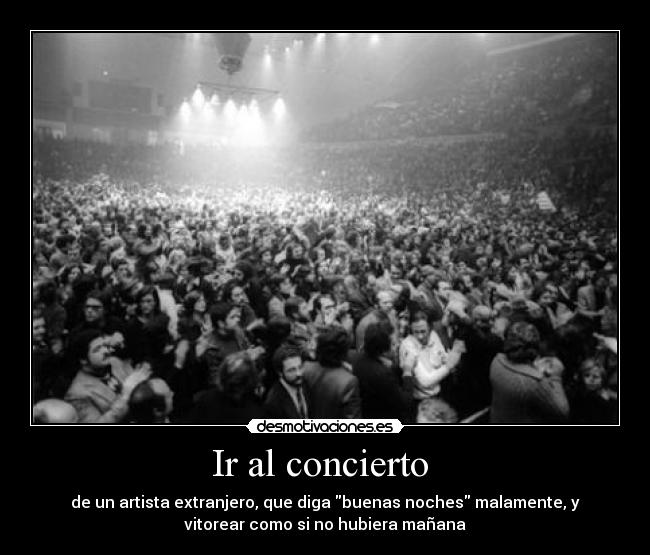 Ir al concierto  - 