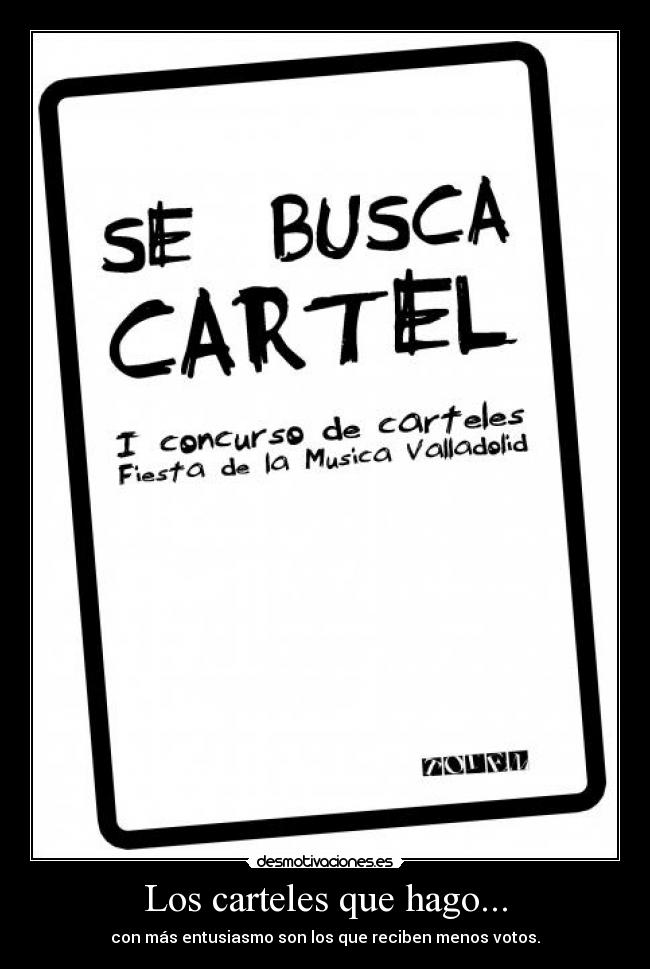 Los carteles que hago... -