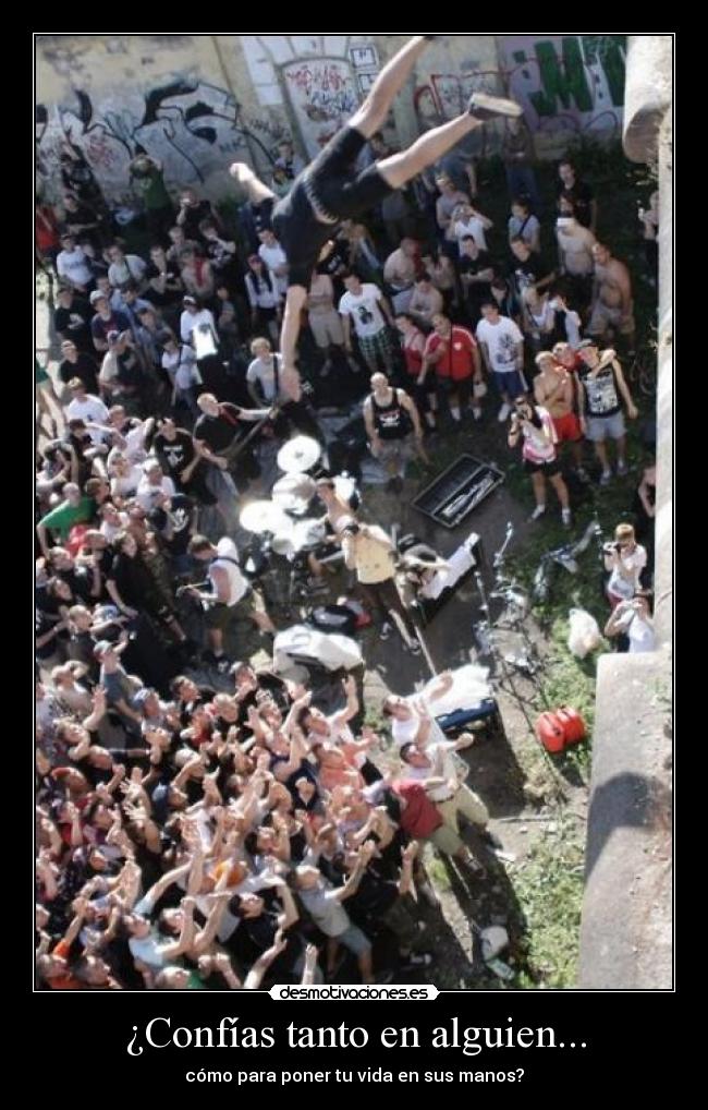 ¿Confías tanto en alguien... - 