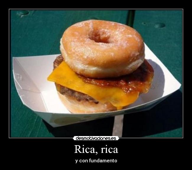 Rica, rica - y con fundamento