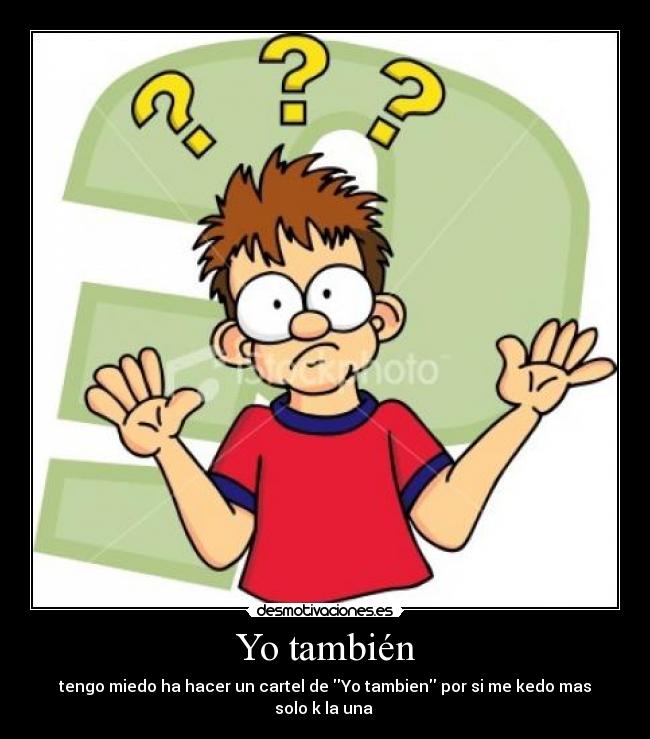 Yo también -