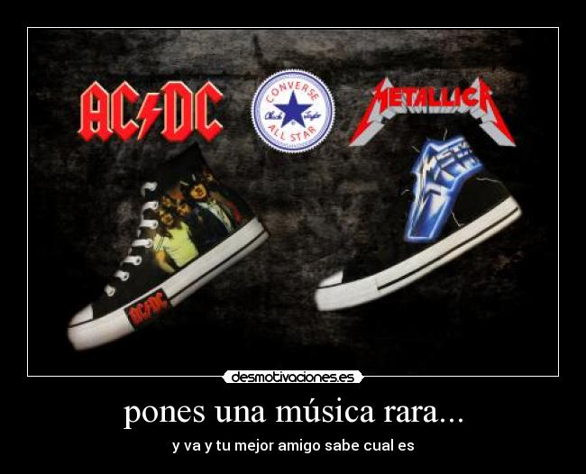 pones una música rara... - 